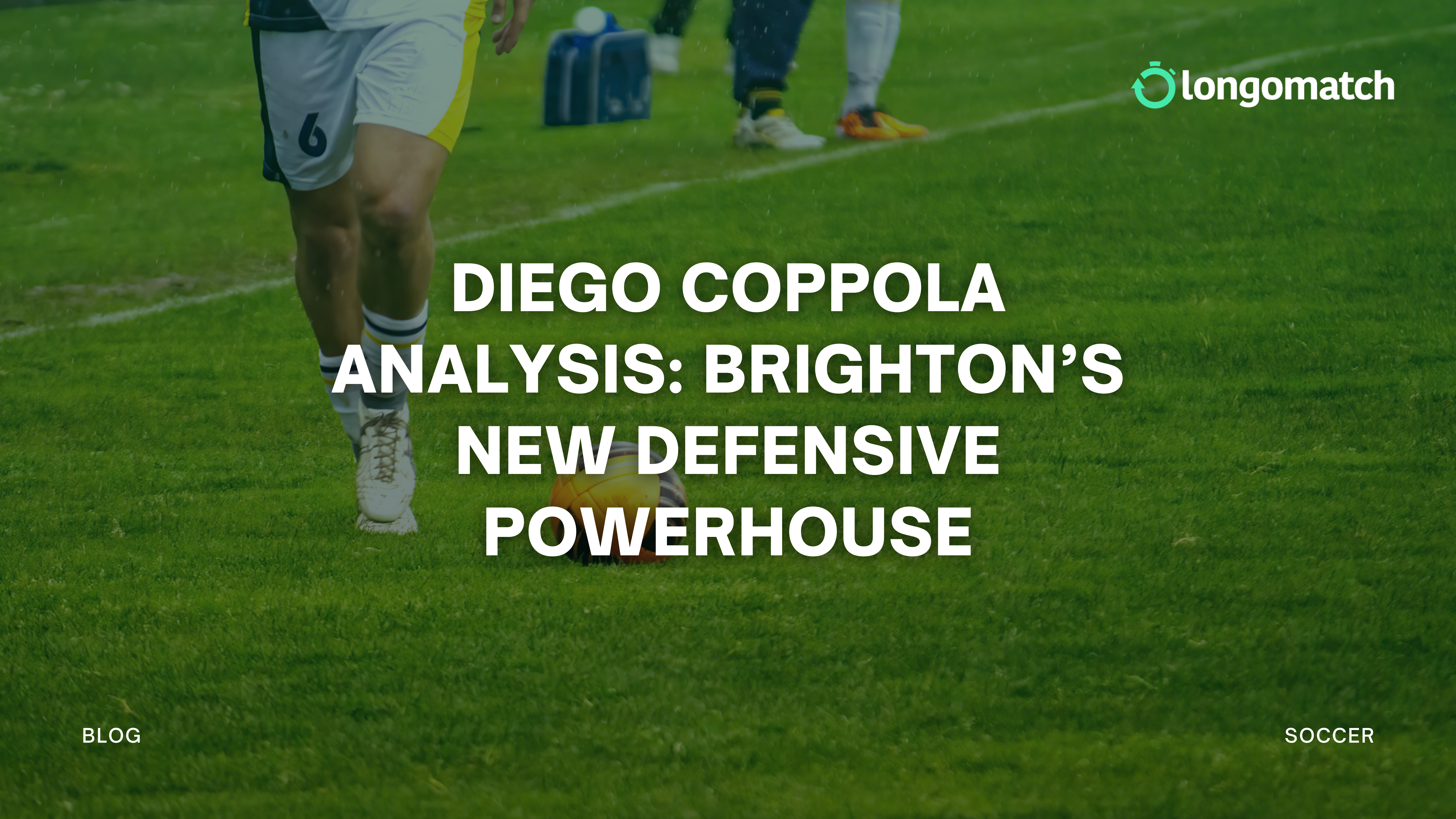 Diego Coppola Analysis: Brighton’s New Defensive Powerhouse